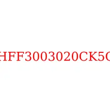 HFF3003020CK5G