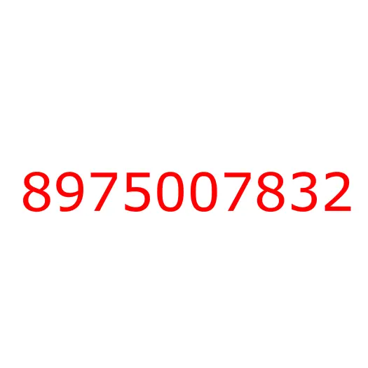 8975007832 BRACKET; ACL, 8975007832