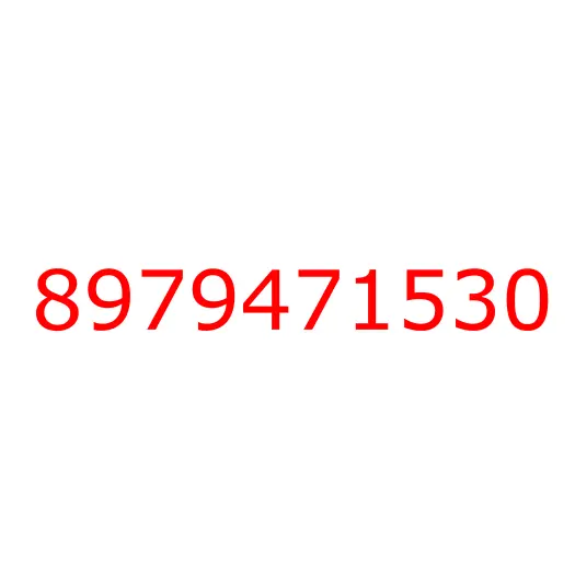 8979471530 PIPE; FUEL,RETURN, 8979471530