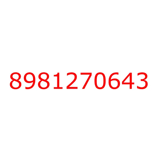 8981270643 PIPE; INJ NO.3, 8981270643