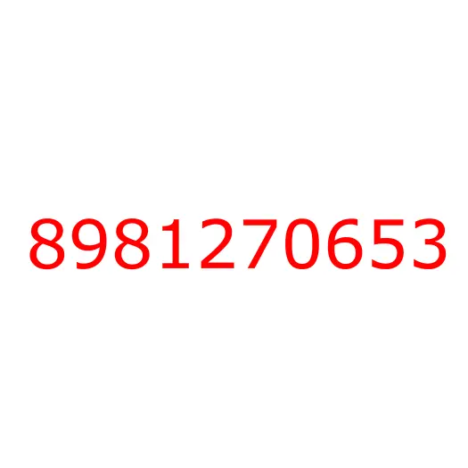 8981270653 PIPE; INJ NO.4, 8981270653