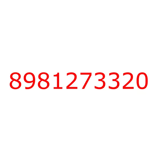 8981273320 BRACKET; STAY, 8981273320